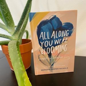 All Along You Were Blooming